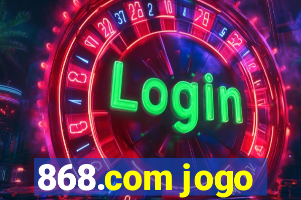 868.com jogo